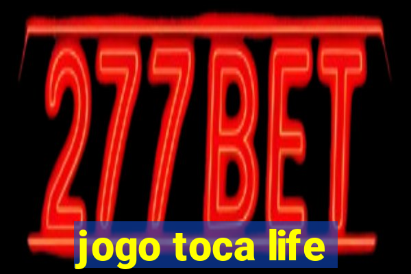 jogo toca life